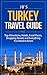 Turkey Travel Guide: Top Attractions, Hotels, Food Places, Shopping Streets, and Everything You Need to Know (JB’s Travel Guides)
