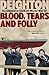 Blood, Tears and Folly: An Objective Look at World War II