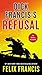 Dick Francis's Refusal by Felix Francis