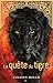 La quête du tigre (La saga du tigre t. 2) by Colleen Houck