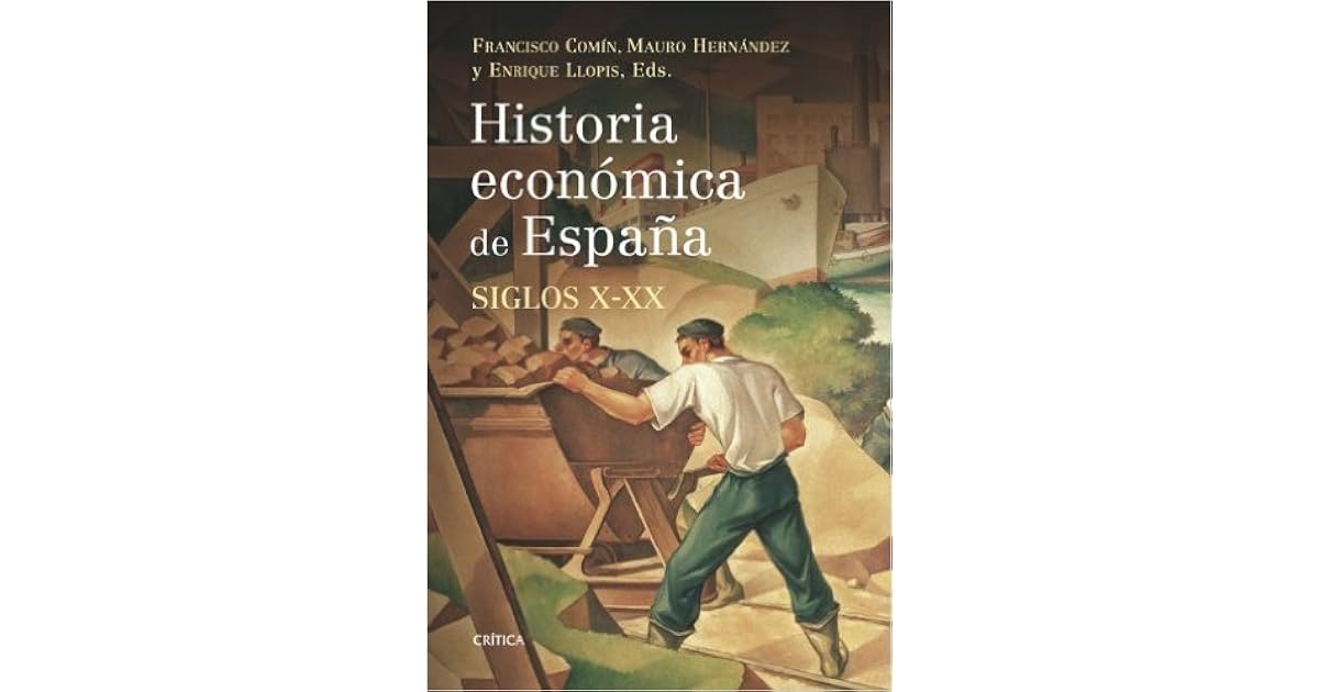 Historia Económica De España Siglos X Xx