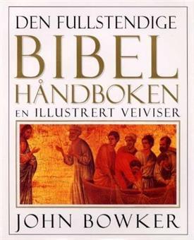 Den fullstendige bibelhåndboken: En illustrert veiviser