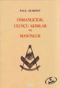 Osmanlıcılık, Ulusçu Akımlar ve Masonluk