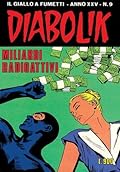 Diabolik anno XXV n. 9: Miliardi radioattivi
