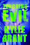 Touching Evil by Kylie Brant