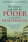 Da origem popular do poder ao direito de resistência : doutrinas políticas no século XVII em Portugal
