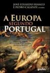 A Europa segundo Portugal : ideias de Europa na cultura portuguesa, século a século