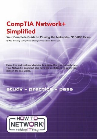 CompTIA Network+ Simplified: Your Complete Guide to Passing the Network+ N10-005 Exam (Kindle Edition)