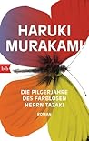 Die Pilgerjahre des farblosen Herrn Tazaki by Haruki Murakami