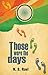 Those Were The Days by N.S. Ravi