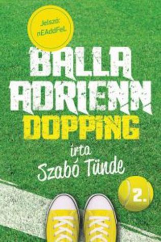 Dopping (Balla Adrienn, #2)