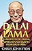 Dalai Lama: 101 Greatest Life Lessons, Inspiration and Quotes From Dalai Lama (A Force for Good, The Art of Happiness, Meditation)