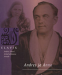 Andres ja Anna. Andres Särevi kirjad abikaasa Annale (Elavik #15)