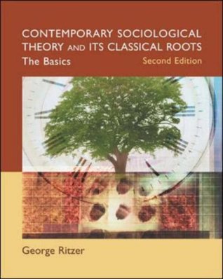 Contemporary Sociological Theory and Its Classical Roots: The Basics (Paperback)