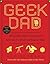 Geek Dad by Ken Denmead