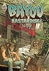 Bayou Bastardise ...