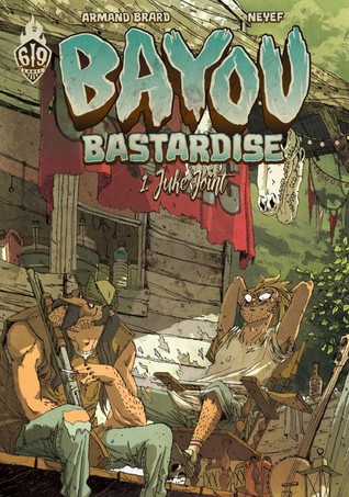 Bayou Bastardise Tome 1 Juke Joint (Bayou Bastardise #1)