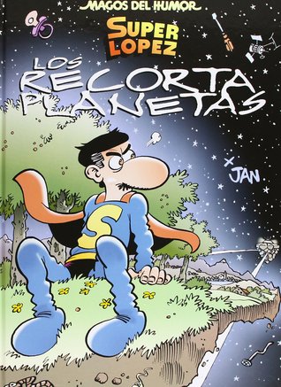 Superlopez: Los Recorta Planetas (Hardcover)