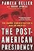 The Post-American Presidenc...