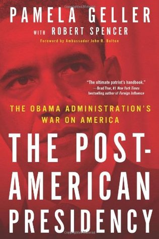 The Post-American Presidency: The Obama Administration's War on America (Hardcover)