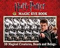 Harry Potter Magic Eye Book: 3D Magical Creatures, Beasts and Beings