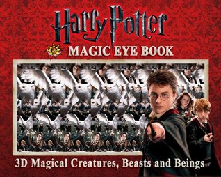 Harry Potter Magic Eye Book: 3D Magical Creatures, Beasts and Beings (Hardcover)