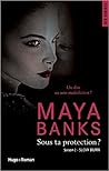 Sous ta protection by Maya Banks