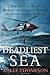 Deadliest Sea: The Untold Story Behind the Greatest Rescue in Coast Guard History