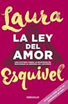 La ley del amor by Laura Esquivel