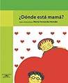 ¿Dónde está mamá?