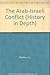 The Arab-Israeli Conflict by S.J. Perkins