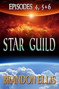 Star Guild: Episodes 4-6