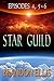 Star Guild: Episodes 4-6 (Star Guild Saga #4-6)