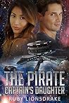 The Pirate Captain's Daughter by Ruby Lionsdrake