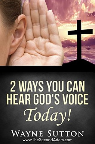 2 Ways You Can Hear God's Voice Today! (Kindle Edition)