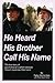 He Heard His Brother Call His Name by Patsy Dorris Hale