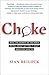 Choke: What the Secrets of the Brain Reveal About Getting It Right When You Have To