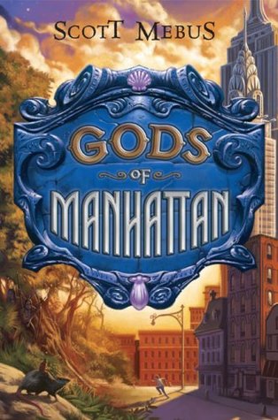 Gods of Manhattan (Gods of Manhattan, #1)