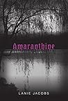 Amaranthine by Lanie Jacobs