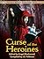 Curse of the Heroines