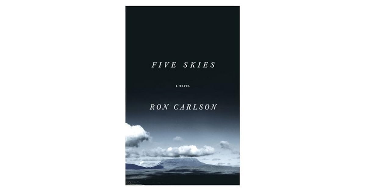 Five Skies By Ron Carlson