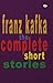 Franz Kafka- The Complete S...