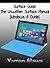 Surface Guide: The Unwritten Microsoft Surface Manual (Windows 8)