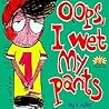 Oops...I Wet My P...