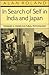 In Search of Self in India and Japan  by Alan Roland