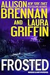 Frosted by Allison Brennan Frosted by Allison Brennan