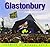 Glastonbury: The Complete History of the Festival