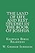 The Land of Life and Rest Studies in the Book of Joshua: Keswick Bible Readings