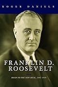 Franklin D. Roosevelt: Road to the New Deal, 1882-1939