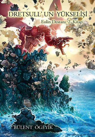 Dretsull’un Yükselişi (Eolin Destanı, #2)